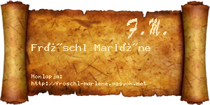 Fröschl Marléne névjegykártya